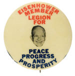 SCARCE “EISENHOWER/MEMBER LEGION FOR PEACE/PROGRESS AND PROSPERITY.”