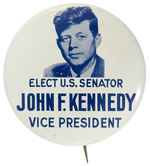 “ELECT U.S. SENATOR/JOHN F. KENNEDY/VICE PRESIDENT” CLASSIC LITHO BUTTON.