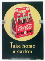 "COCA-COLA/TAKE HOME A CARTON" EMBOSSED TIN SIGN.