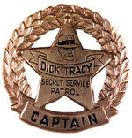 "DICK TRACY SECRET SERVICE PATROL CAPTAIN" HUGE BADGE.