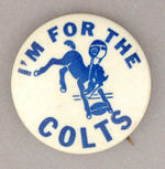 EARLY BALTIMORE "COLTS" BUTTON.
