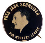 FREE JACK SCHNEIDER FUR WORKERS.