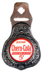 "DRINK CHERO-COLA" FOB AND OPENER COMBINATION.