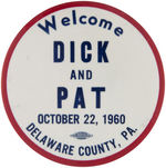 "WELCOME DICK AND PAT" NIXON SINGLE DAY EVENT LARGE BUTTON.