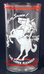 "HI-YO SILVER!  THE LONE RANGER" STRAIGHT-SIDED VARIETY DRINKING GLASS.