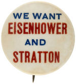 "WE WANT EISENHOWER AND STRATTON" SCARCE COATTAIL.