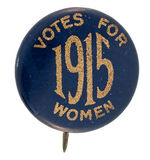 "VOTES FOR WOMEN 1915" BUTTON.