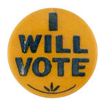 "I WILL VOTE" WOMAN SUFFRAGE BUTTON.