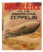 "CAPTAIN ROBB OF DIRIGIBLE ZR-90 AND THE DISAPPEARING ZEPPELIN" FILE COPY BTLB.