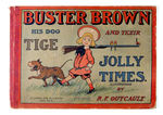 "BUSTER BROWN HIS DOG TIGE AND THEIR JOLLY TIMES" CUPPLES & LEON STRIP REPRINT BOOK.