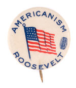 "AMERICANISM ROOSEVELT" SCARCE 1916 SLOGAN BUTTON.