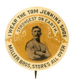 "EARLY CHAMPION WRESTLER ENDORSES "TOM JENKINS SHOE" BUTTON.