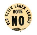 "OLD STYLE LAGER LEAGUE VOTE NO."