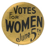 RARE “VOTES FOR WOMEN JUNE 5TH” BUTTON.