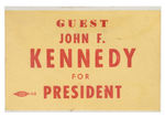 RARE “GUEST” BADGE USED DURING JFK 1960 CAMPAIGN.