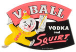 "V BALL VODKA AND SQUIRT" HIGHLY EMBOSSED VACUFORM PLASTIC SIGN.