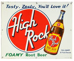 "HIGH ROCK FOAMY ROOT BEER" EMBOSSED TIN LITHO SIGN.