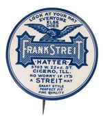 "FRANK STREIT" HATTERS LARGE AD BUTTON FROM CICERO, ILL.