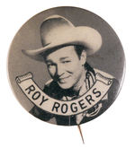 "ROY ROGERS" LARGE PORTRAIT BUTTON.