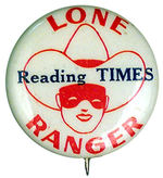 "THE LONE RANGER READING TIMES" NEWSPAPER STRIP BUTTON.