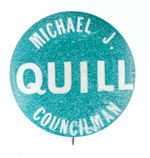 "MICHAEL J. QUILL COUNCILMAN."