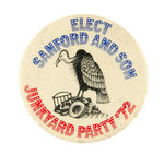 "SANFORD & SON" 1972 HUMOROUS PRESIDENTIAL CAMPAIGN BUTTON.