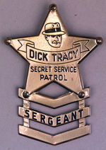 "DICK TRACY SERGEANT" LARGE BRASS BADGE.