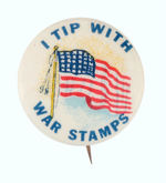 UNUSUAL PATRIOTIC "I TIP WITH WAR STAMPS."