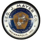 "GEO. J. MAYER CO. NAME PLATES" METAL/ENAMEL PAPERWEIGHT.