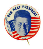 "OUR NEXT PRESIDENT" SCARCE JFK.