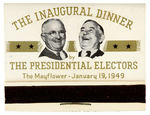 OVERSIZED JUGATE MATCH PACK FROM TRUMAN’S 1949 “INAUGURAL DINNER.”