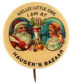 "HELLO! LITTLE ONE I AM AT..." RARE SANTA BUTTON.