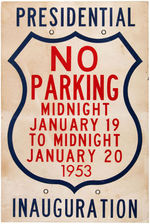 EISENHOWER "PRESIDENTIAL INAUGURATION" NO PARKING SIGN.