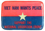 VIETNAM WANTS PEACE SUPPORT THE NLF.