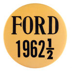 UNUSUAL 3" FORD BUTTON.