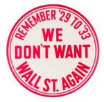 RARE FDR "WALL STREET" LARGE SLOGAN BUTTON.