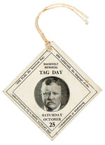 "ROOSEVELT MEMORIAL TAG DAY" TAG FROM 1919 YEAR OF HIS DEATH.
