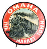 LOCOMOTIVE STEAMING "FOR OMAHA THE MARKET TOWN."