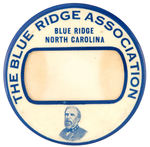 ROBERT E. LEE IN UNIFORM PORTRAIT SHOWN ON I.D. BUTTON FOR "THE BLUE RIDGE ASSOCIATION."