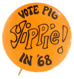 "YIPPIE!" (YOUTH INTERNATIONAL PARTY) RARE PRESIDENTIAL CAMPAIGN BUTTON.