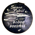 "SPACE PATROL BLOOD BOOSTER" RARE TAB.