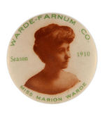 "MISS MARION WARDE" 1910 BUTTON FOR ACTRESS WHO FOUNDED DRAMATIC SCHOOL IN LA.