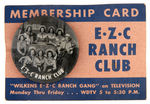 "E-Z-C RANCH CLUB" RARE BUTTON AND MEMBERSHIP CARD FROM EARLY DU MONT TV.