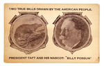 TAFT-BILLY POSSUM "TWO TRUE BILLS DRAWN BY THE AMERICAN PEOPLE" POSTCARD.