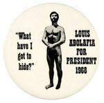 "WHAT HAVE I GOT TO HIDE?"  "LOUIS ABOLAFIA FOR PRESIDENT 1968" BUTTON/PAPER LOT.