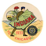 "INDIANA/AMERICAN LEGION TO 1933 CHICAGO" WORLD'S FAIR BUTTON.