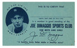 DiMAGGIO SPORTS CLUB MEMBER'S RARE CARD.