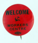 COMMUNIST "WELCOME WORKERS CENTRE."