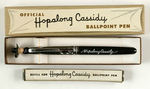 "OFFICIAL HOPALONG CASSIDY BALLPOINT PEN" WITH REFILL BOXED.