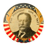 "FOR PRESIDENT WM. H. TAFT" FEATURING PROFILE ART NOUVEAU-STYLE EAGLES IN GOLD ON RWB RIM.